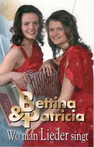 Wo Man Lieder Singt [Musikkassette] [Musikkassette] von BETTINA & PATRICIA