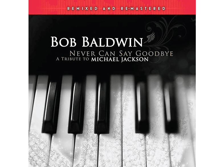 Bob Baldwin - Never Can Say Goodbye A Tribute To Michael Jacks (Vinyl) von BFD