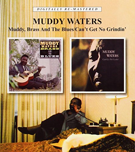 Muddy,Brass & the Blues/Can'T Get No Grindin' von BGO RECORDS