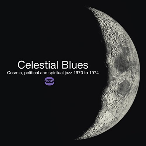 Celestial Blues - Cosmic, Political and Spiritual [Vinyl LP] von BGP