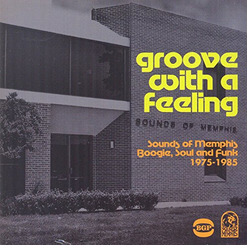 Groove With a Feeling-Sounds of Memphis Boogie,Sou Groove With a Feeling-Sounds of Memphis Boogie,Sou von BGP