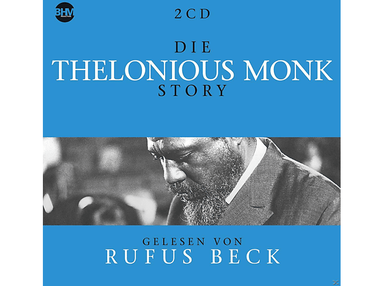 Thelonious Monk, Beck Rufus - Die Monk Story...Musik & Bio (CD) von BHM