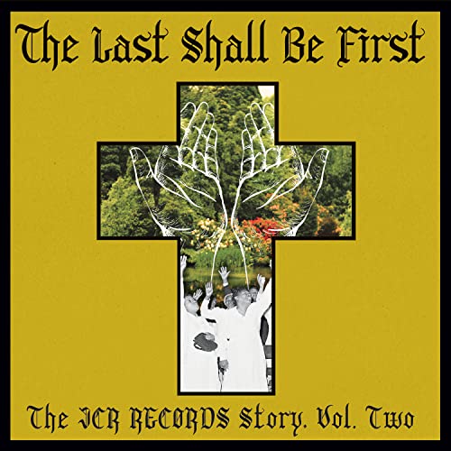 The Last Shall Be First: The JCR Records Story. Volume 2 [Vinyl LP] von BIBLE & TIRE