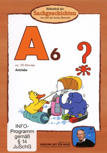 A6 - Antriebe (Bibliothek der Sachgeschichten) von BIBLIOTHEK DER SACHGESCHICHTEN