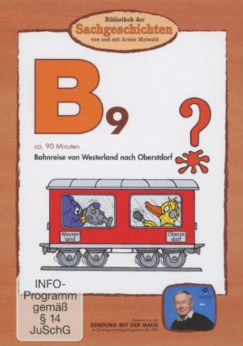 B9 - Bahnreise von Westerland nach Oberstdorf (Bibliothek der Sachgeschichten) von BIBLIOTHEK DER SACHGESCHICHTEN