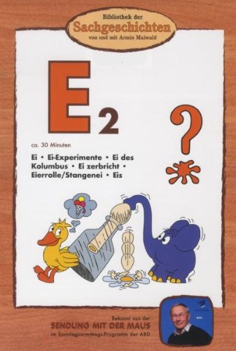 Bibliothek der Sachgeschichten - (E2) Ei-Experimente, Ei des Kolumbus, Stangenei, Eis von BIBLIOTHEK DER SACHGESCHICHTEN