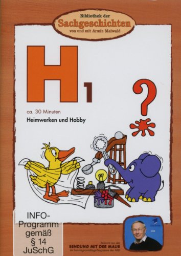 H1 - Heimwerken und Hobby (Bibliothek der Sachgeschichten) von BIBLIOTHEK DER SACHGESCHICHTEN