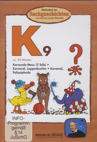 K9 - Karnevals-Maus - Karneval, Lappenkostüm/Karneval, Polizeipferde (Bibliothek der Sachgeschichten) von BIBLIOTHEK DER SACHGESCHICHTEN