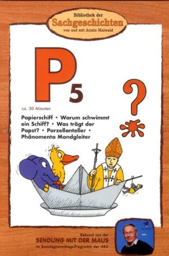 P5 - Papierschiff/Warum schwimmt ein Schiff?/Was trägt der Papst?/Porzellanteller/Phänomenta Mondgleiter (Bibliothek der Sachgeschichten) von BIBLIOTHEK DER SACHGESCHICHTEN