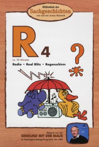 R4 - Radio/Real Blitz/Regenschirm (Bibliothek der Sachgeschichten) von BIBLIOTHEK DER SACHGESCHICHTEN