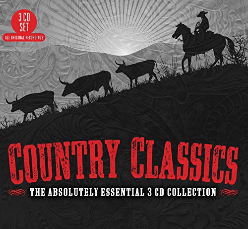 Country Classics: the Absolutely Essential Collect Country Classics: the Absolutely Essential Collect von BIG 3