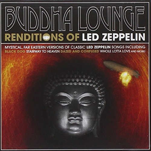 Buddha Lounge Renditions Of Led Zeppelin von BIG EYE MUSIC