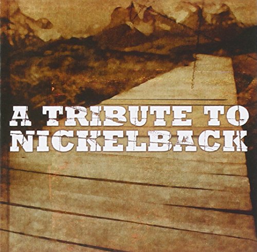 Tribute To Nickelback von BIG EYE MUSIC