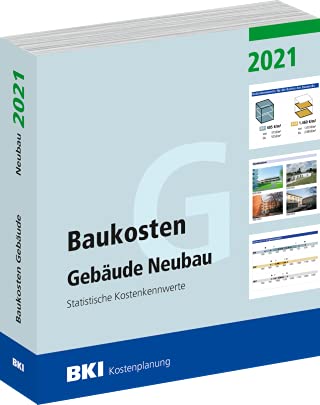 BKI Baukosten Neubau 2021 - Band 1 - Gebäude Neubau - nach aktueller DIN 276 - Statistische Kostenkennwerte - BKI-Kostenplanung von BKI - Baukosteninformationszentrum
