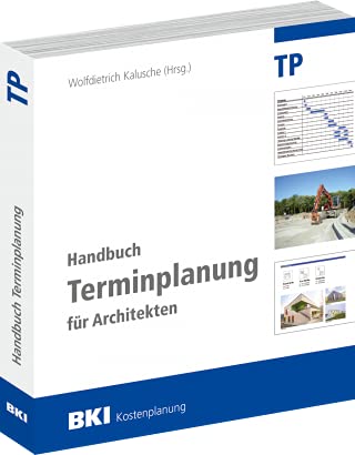 BKI Handbuch Terminplanung für Architekten - 1.Auflage 2020 BKI Handbuch Terminplanung für Architekten - 1.Auflage 2020 von BKI - Baukosteninformationszentrum