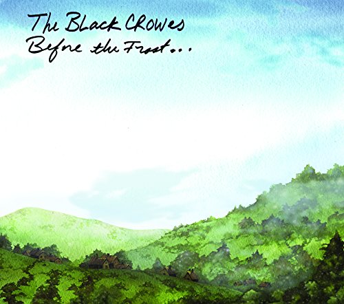Before the Frost Until the Freeze Before the Frost Until the Freeze von BLACK CROWES