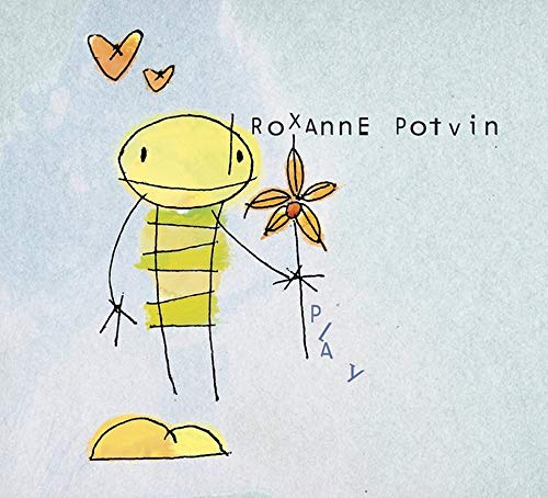 Roxanne Potvin - Play Roxanne Potvin - Play von BLACK HEN