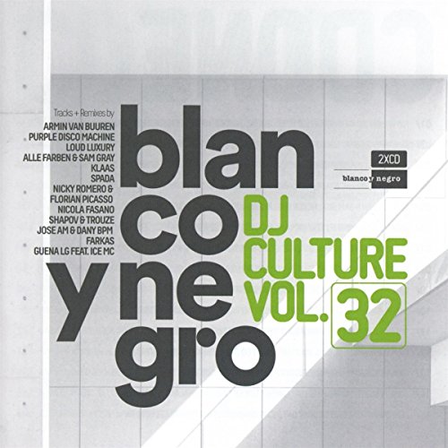 Blanco Y Negro DJ Culture Vol. 32 von BLANCO Y NEGRO