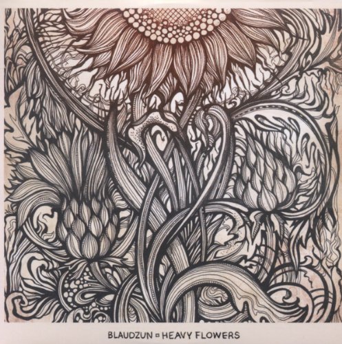 Heavy Flowers Heavy Flowers von BLAUDZUN