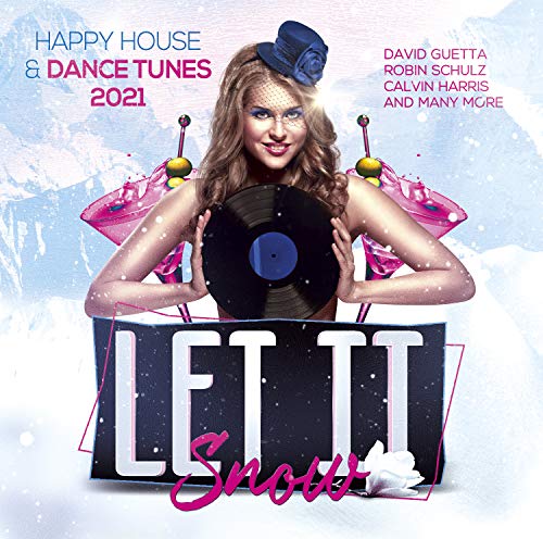 Let It Snow - Happy House & Dance Tunes 2021 von BLUELINE