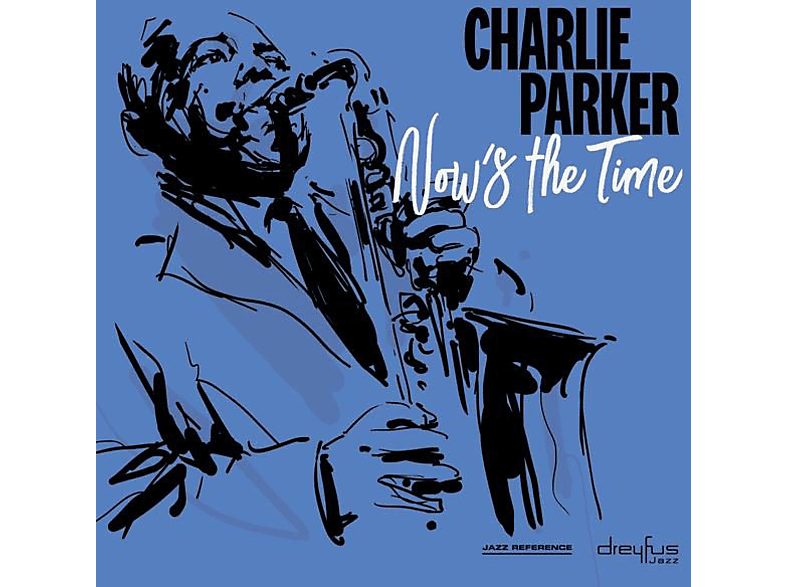 Charlie Parker - Now's the Time (2018 Version) (CD) von BMG/DREYFU