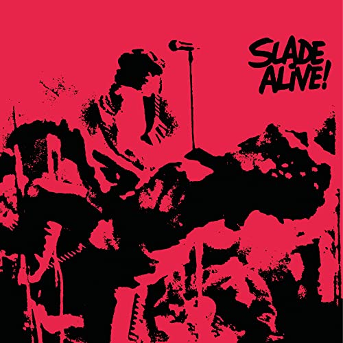 Slade Alive! (2022 Re-Issue) (Deluxe Edition) von BMG RIGHTS MANAGEMEN