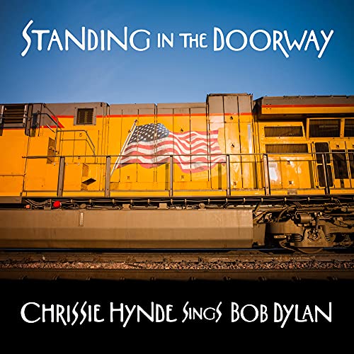 Standing in the Doorway:Chrissie Hynde Sings Dylan [Vinyl LP] von Bmg Rights Management