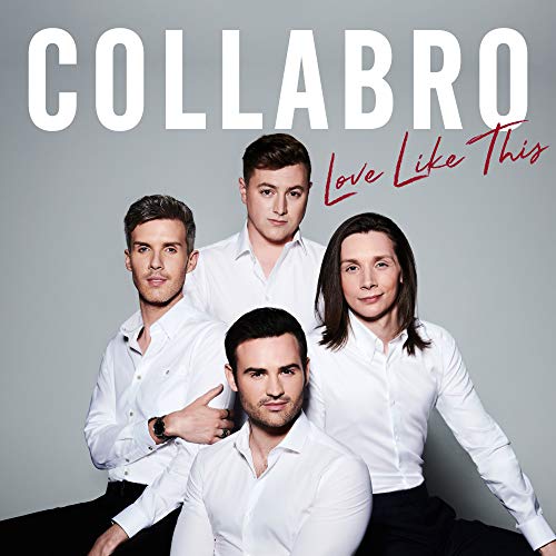 Collabro - Love Like This von BMG