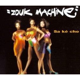 Sa ké cho - CD MAXI 3 versions - ZOUK MACHINE von BMG