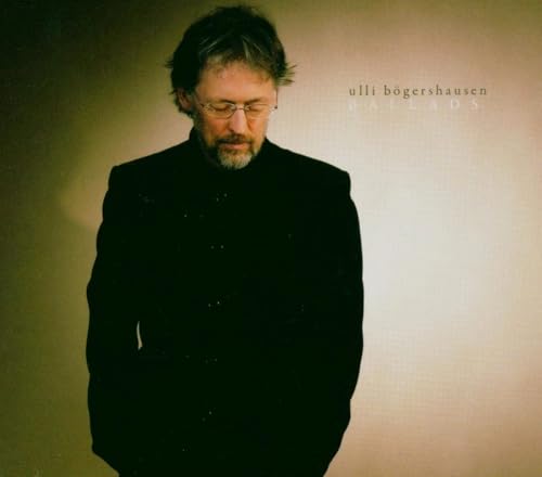 Ballads von BÖGERSHAUSEN,ULLI