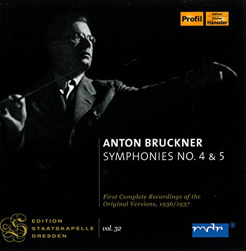 Staatskapelle Dresden Vol. 32; BRUCKNER: Symphonies 4+5 Staatskapelle Dresden Vol. 32; BRUCKNER: Symphonies 4+5 von Profil