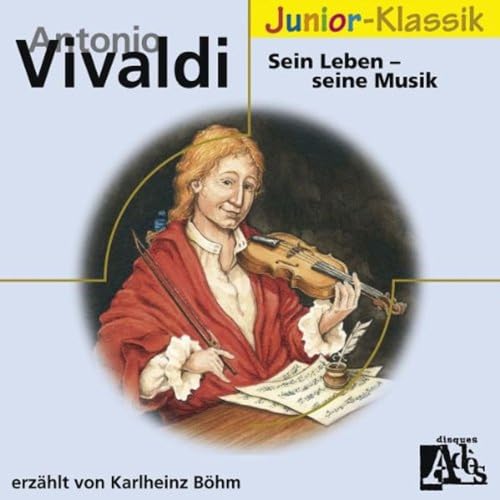 A.Vivaldi: Sein Leben-Seine Musik(Eloquence Junior A.Vivaldi: Sein Leben-Seine Musik(Eloquence Junior von BÖHM,KARLHEINZ/+
