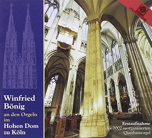 Orgeln im Hohen Dom zu Köln Orgeln im Hohen Dom zu Köln von BÖNIG,WINFRIED