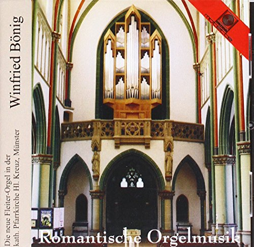 Romantische Orgelmusik Romantische Orgelmusik von BÖNIG,WINFRIED
