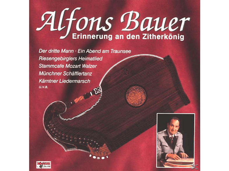 Alfons Bauer - Erinnerung An Den Zitherkönig (CD) von BOGNER