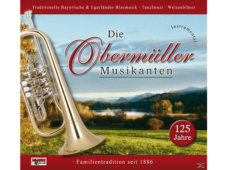 Die Obermüller Musikanten - 125 Jahre-Instrumental (CD) von BOGNER