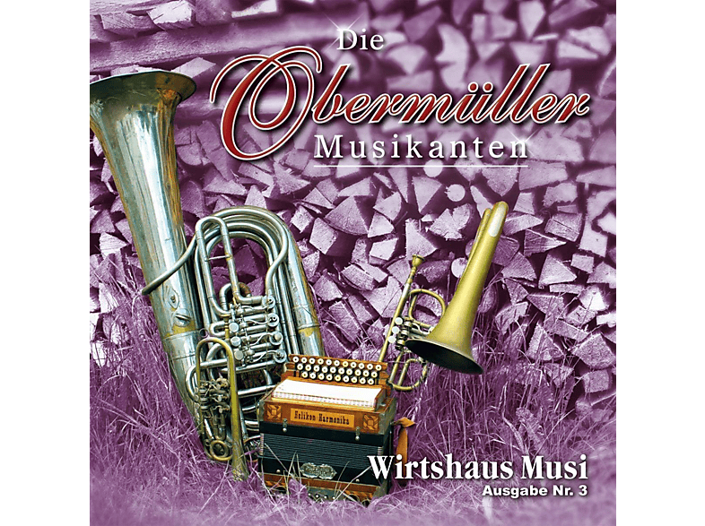 Die Obermüller Musikanten - Wirtshaus Musi Ausgabe Nr.3 (CD) von BOGNER