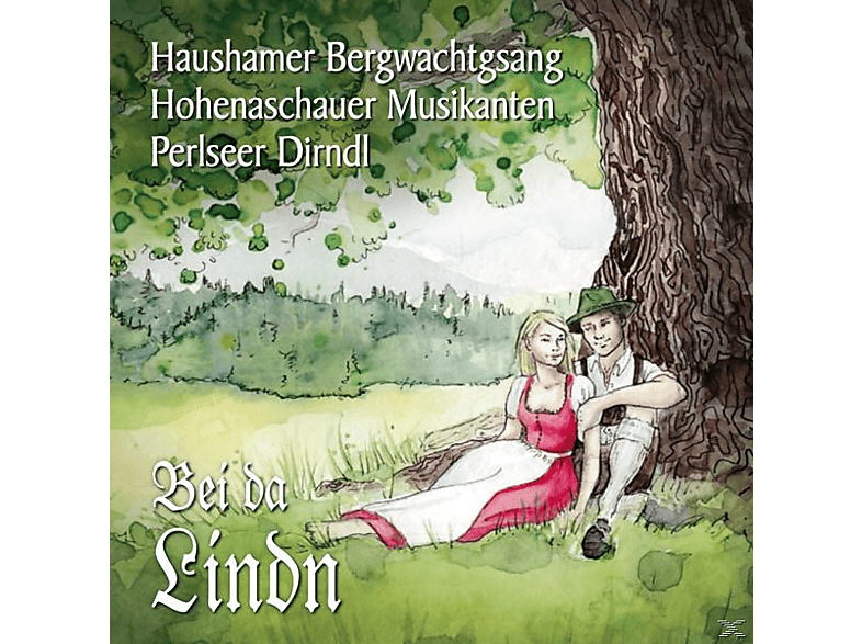 Haushamer Bergwachtgsang/Perlseer/+ - Bei Da Lindn (CD) von BOGNER