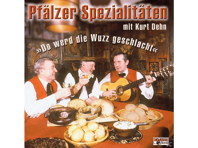 Kurt Dehn - Pfälzer Spezialitäten "wuzz" (CD) von BOGNER