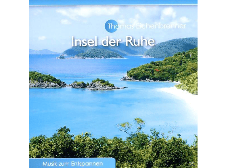 Thomas Eichenbrenner - Insel Der Ruhe (CD) von BOGNER