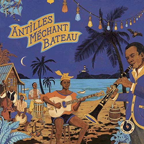 Antilles Mechant Bateau-Deep Biguines & Gwo Ka [Vinyl LP] von BORN BAD RECORDS