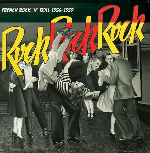 Rock Rock Rock-French Rock'N'Roll 1956-59 von BORN BAD RECORDS