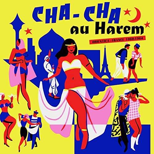 Cha Cha au Harem-Orientica-France 1960/1964 [Vinyl LP] von BORN BAD