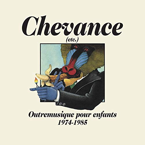 Chevance-Outremusique pour Enfants ( 1975-1984) [Vinyl LP] von BORN BAD
