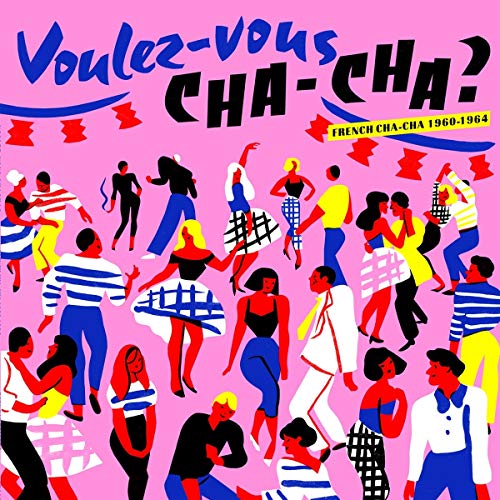 Voulez Vous Chacha? French Chacha 1960/1964 [Vinyl LP] von BORN BAD