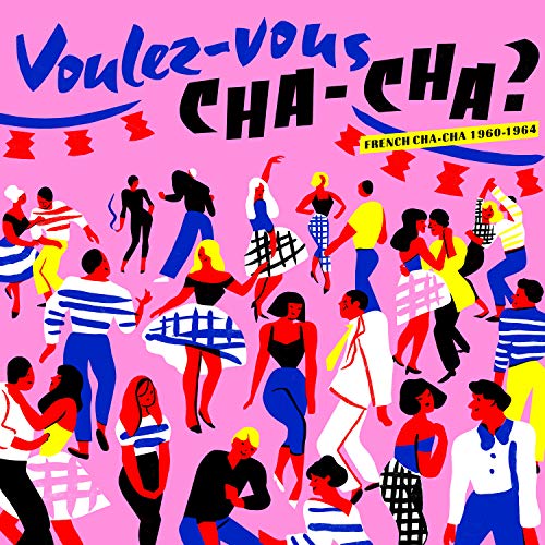 Voulez Vous Chacha? French Chacha 1960/1964 von BORN BAD
