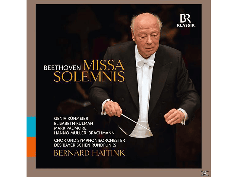 Bernard/br Chor Und So Haitink - Missa Solemnis (CD) von BR-KLASSIK