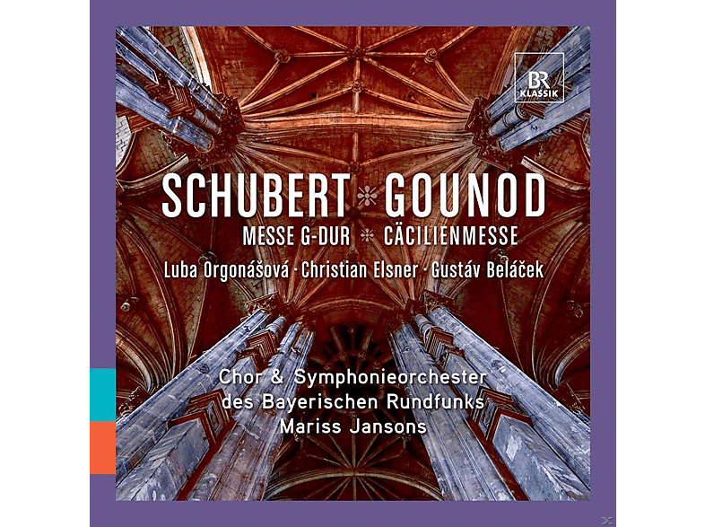 Christian Elsner, Chor Und Symphonieorchester Des Bayerischen Rundfunks, Luba Orgonasova, Gustav Belacek - Mariss Jansons Conducts Schubert And Gounod (CD) von BR-KLASSIK
