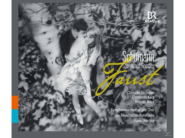 Gerhaher/Harding//BR Chor/SOBR - Szenen aus Goethes Faust (CD) von BR-KLASSIK