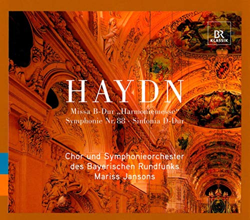 HAYDN : Missa B-Dur "Harmoniemesse" / Symphonie Nr. 88 / Sinfonia D-Dur von BR KLASSIK